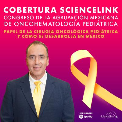 Papel de la cirugía oncológica pediátrica y cómo se desarrolla en México