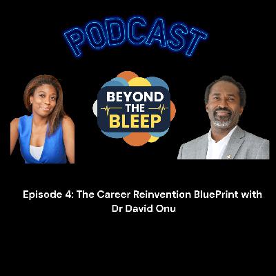The Blueprint to Career Reinvention with Dr. David Onu
