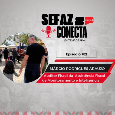 #T10EP21 - Sefaz Conecta com Márcio Araújo: Inteligência, monitoramento, dados, DTC-1, FDT, CIRA, Vasco, família e “se meu fusca falasse” #T10EP21 - Sefaz Conecta com Márcio Araújo: Inteligência, monitoramento, dados, DTC-1, FDT, CIRA, Vasco, família e “se meu fusca falasse”