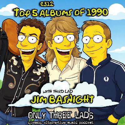 E312 - Jim Basnight - Top 5 Albums of 1990 E312 - Jim Basnight - Top 5 Albums of 1990