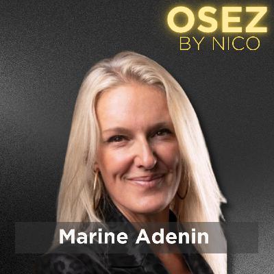 #145 - Elle a tout perdu… pour enfin se trouver (ITW MARINE ADENIN) #145 - Elle a tout perdu… pour enfin se trouver (ITW MARINE ADENIN)