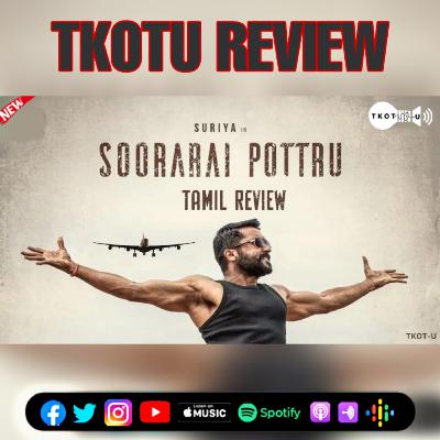 Soorarai Pottru Full Movie Review | Tamil Radio Review | Suriya | G. V. Prakash Kumar | TKOT-U
