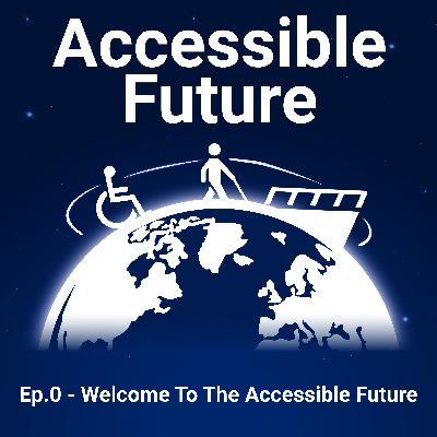 Welcome To The Accessible Future