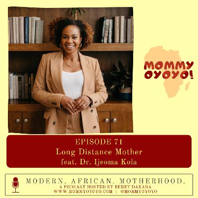 71. Long Distance Mother feat. Dr. Ijeoma Kola