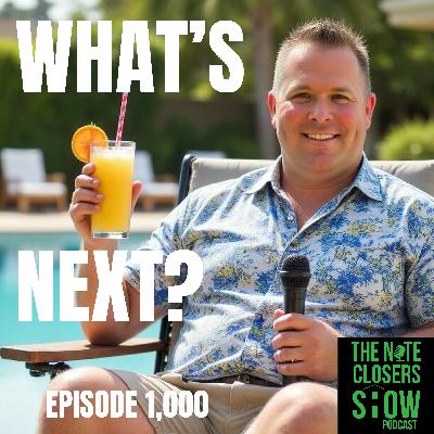 What's Next:  The 1,000th Episode with Guest Hosts Tom & Tracy Hazzard