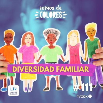 #111-T4 - Diversidad Familiar: visibilidad, orgullo y crianza diversa #111-T4 - Diversidad Familiar: visibilidad, orgullo y crianza diversa