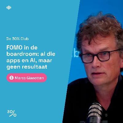 #22 FOMO in de boardroom: al die apps en AI, maar geen resultaat #22 FOMO in de boardroom: al die apps en AI, maar geen resultaat