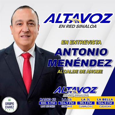 Mi único objetivo es el bienestar de Ahome: Antonio Menéndez
