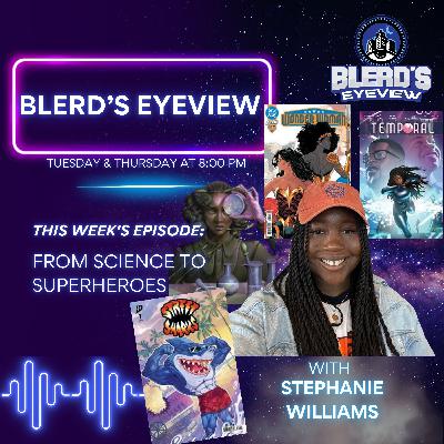 From Science To Superheroes with Stephanie Williams