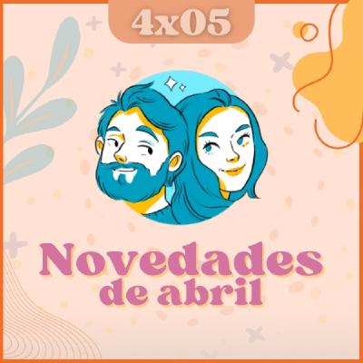 T04E05: Novedades de Abril | Clubs de Lectura en Sevilla T04E05: Novedades de Abril | Clubs de Lectura en Sevilla