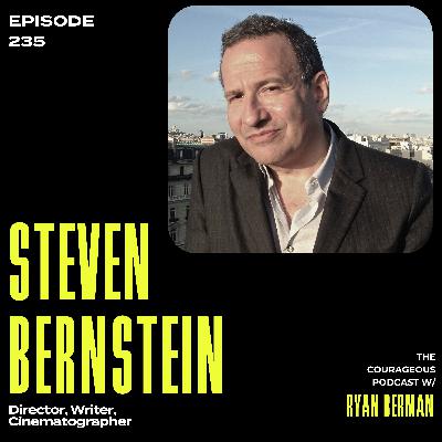Steven Bernstein - Director, Writer, Cinematographer