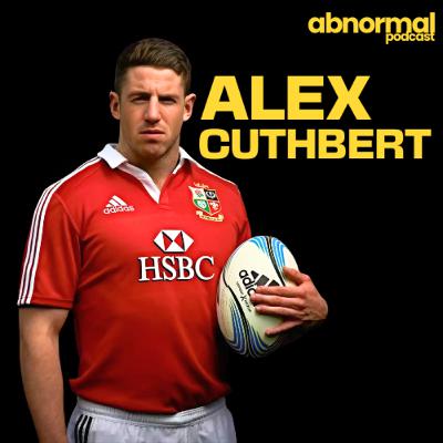 #41 - Alex Cuthbert - The Real Life of a British & Irish Lion