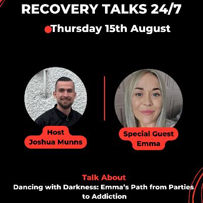 EP 22 Dancing with Darkness: Emma’s Path from Parties to Addiction