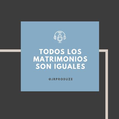 Todos los Matrimonios son Iguales