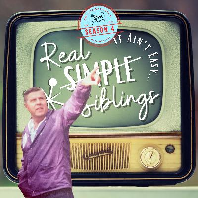 E71-S4 Blast from the Past a follow up to E67, right now on REAL Siblings, It Ain’t Easy