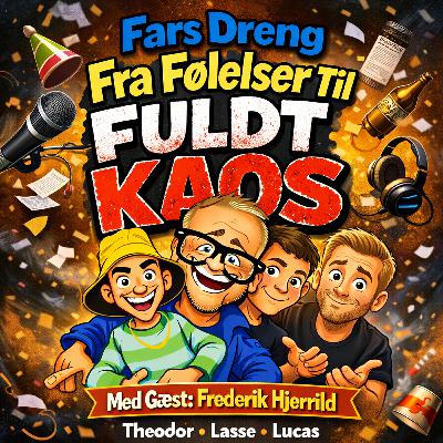 Fra følelser til fuldt kaos; gæst Frederik Hjerrild Fra følelser til fuldt kaos; gæst Frederik Hjerrild