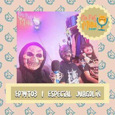 94 - Especial de "Juagolín" 🎃