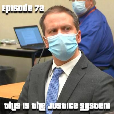 Episode 72: This is The Justice System