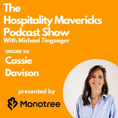 #314 Cassie Davison Founder Kith & Kin Hospitality - Crafting Purpose-Driven Success #314 Cassie Davison Founder Kith & Kin Hospitality - Crafting Purpose-Driven Success