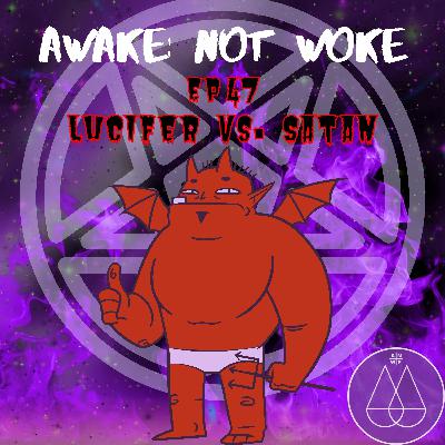 47: Lucifer vs Satan - Astrology in the Bible, Meaning of Morning Star, Bible Interpretations, Luciferianism Vs Satanism, Symbolims, Demonology, and More! 47: Lucifer vs Satan - Astrology in the Bible, Meaning of Morning Star, Bible Interpretations, Luciferianism Vs Satanism, Symbolims, Demonology, and More!