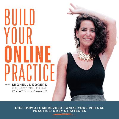 How AI Can Revolutionize Your Virtual Practice: 5 Key Strategies