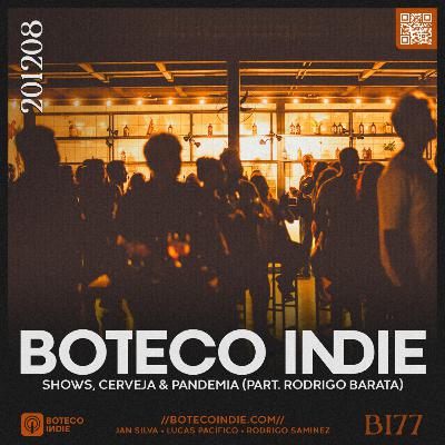 BI77 - Shows, Cerveja & Pandemia (part. Rodrigo Barata)