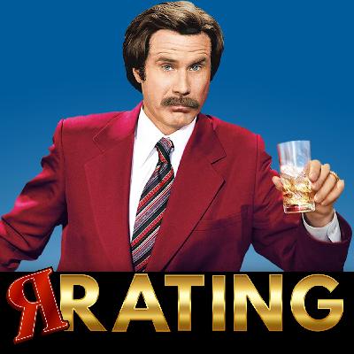 R Rating Ep 25 - Anchorman (2004) R Rating Ep 25 - Anchorman (2004)