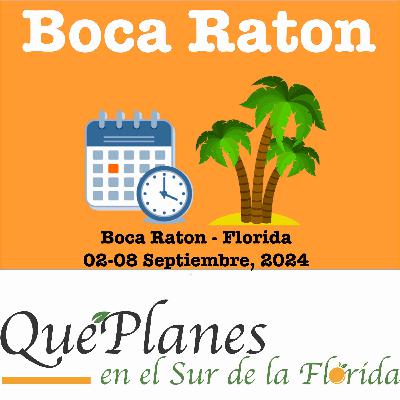 Que Planes Boca Raton, FL | Sep02-08,2024 Que Planes Boca Raton, FL | Sep02-08,2024
