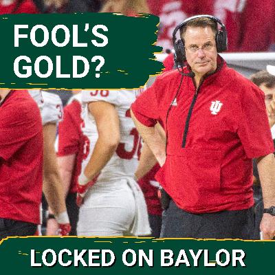 FALSE HOPE: Why Indiana's SHOCKING Turnaround Under Curt Cignetti Does NOT Mean Baylor Can Do It!