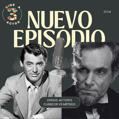 EP. 29 - Versus: actuación clásica vs actuación de método