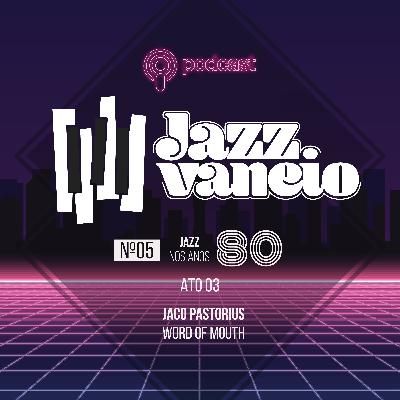 Jaco Pastorius  - Word of Mouth Década de 80 (Part 3)