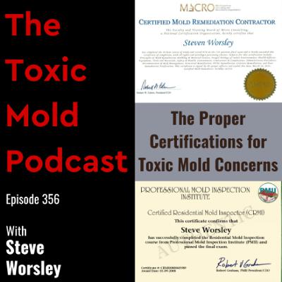 EP 356: Proper Certifications for Toxic Mold Concerns EP 356: Proper Certifications for Toxic Mold Concerns