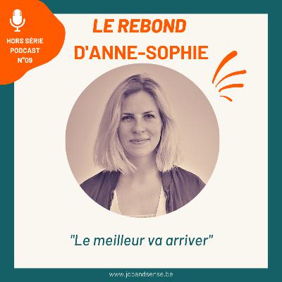 Hors Série 9. Le Rebond d'Anne-Sophie Hors Série 9. Le Rebond d'Anne-Sophie