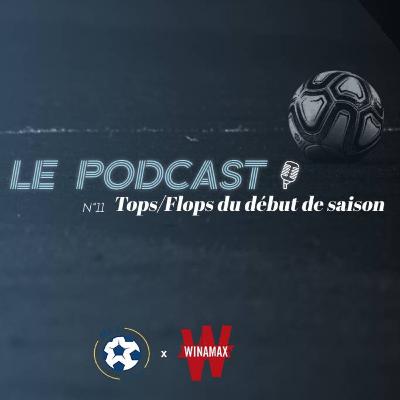Podcast ML2 - Episode 11 : Tops/Flops du début de saison