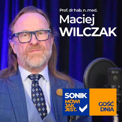GOŚĆ DNIA: Prof. Maciej Wilczak