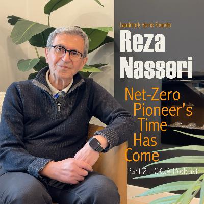 412B. Reza Nasseri - A Net-Zero Pioneer's Success Story - Part 2