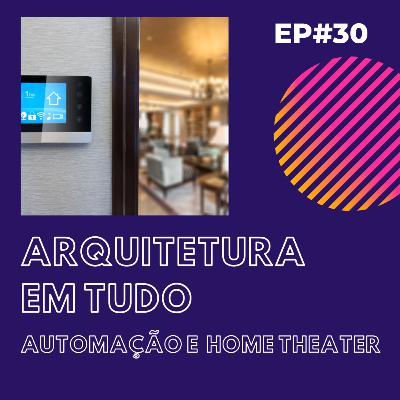 EP30 - Automação e home theater com Francisco Humann EP30 - Automação e home theater com Francisco Humann