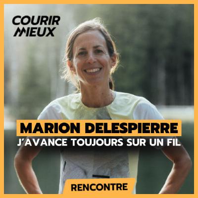 #245 - Marion DELESPIERRE  "J'avance toujours SUR UN FIL"