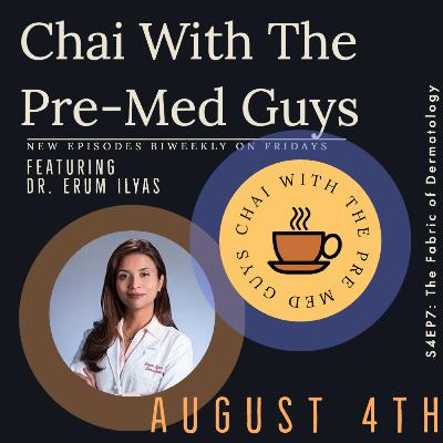 Chai Time With Dr. Erum Ilyas: The Fabric of Dermatology