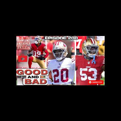 JOHN LUND UNLEASHED EPISODE 200 - 49ERS CAMP PREVIEW DAY 2 BEFORE I HEAD DOWN TO CAMP