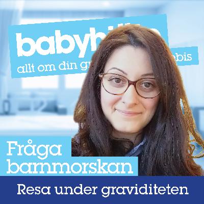 Resa under graviditeten? – Vad ska jag tänka på?