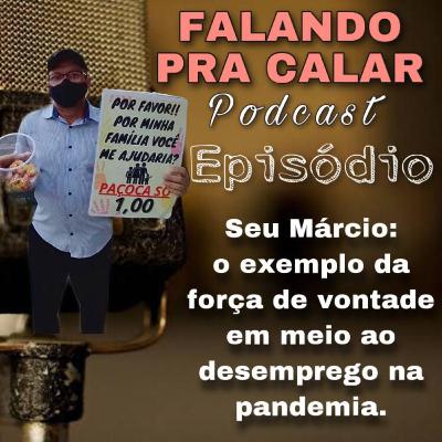 Seu Márcio: o exemplo da força de vontade em meio ao desemprego na pandemia. Seu Márcio: o exemplo da força de vontade em meio ao desemprego na pandemia.