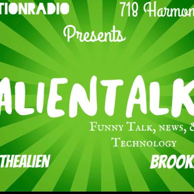 #AlienTalk with PeaceLeFlyTheAlien & Brooklyn_Brave 👽