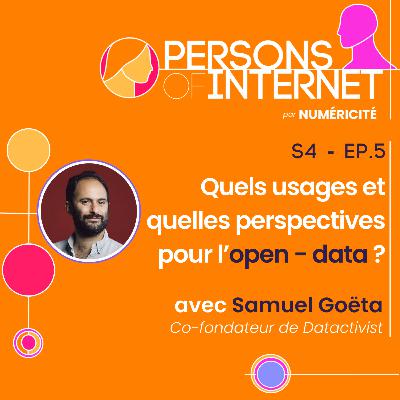 Quels usages et quelles perspectives pour l'open-data ? avec Samuel Goëta