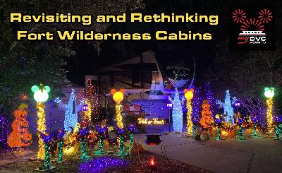Chad Reevaluates DVC Cabins at Fort Wilderness Campgrounds Chad Reevaluates DVC Cabins at Fort Wilderness Campgrounds