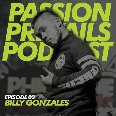 From One Passion To The Other With Billy Gonzales From One Passion To The Other With Billy Gonzales