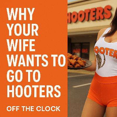 Why Your Wife Wants to Go to Hooters