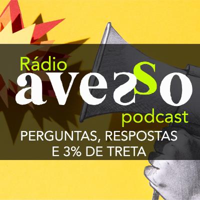 Perguntas, respostas e 3% de treta