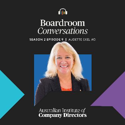S2E9 – Audette Exel: Social entrepreneurship in action, learning from mistakes, and the board's role in promoting philanthropy S2E9 – Audette Exel: Social entrepreneurship in action, learning from mistakes, and the board's role in promoting philanthropy