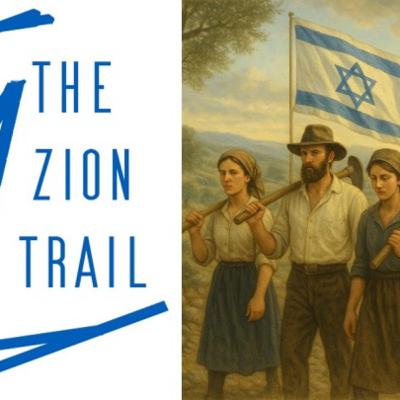 The Zion Trail: Episode 5 - The Zionist Journey with Dr. Natan Aridan